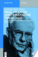 Paul Tillichs "Systematische Theologie" : : Ein werk- und problemgeschichtlicher Kommentar /