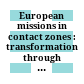 European missions in contact zones : : transformation through interaction in a (post-)colonial world /