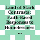 Land of Stark Contrasts : : Faith-Based Responses to Homelessness in the United States /