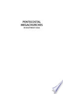 Pentecostal megachurches in Southeast Asia : : negotiating class, consumption and the nation /