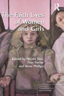 The faith lives of women and girls : : qualitative research perspectives /
