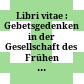Libri vitae : : Gebetsgedenken in der Gesellschaft des Frühen Mittelalters /