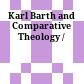 Karl Barth and Comparative Theology /