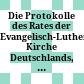Die Protokolle des Rates der Evangelisch-Lutherischen Kirche Deutschlands, 1945-1948 /