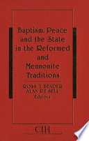 Baptism, peace, and the state in the Reformed and Mennonite traditions