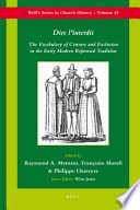 Dire l'interdit : the vocabulary of censure and exclusion in the early modern Reformed tradition /