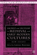 Sacred and secular in medieval and early modern cultures : new essays /
