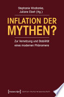 Inflation der Mythen? : : Zur Vernetzung und Stabilität eines modernen Phänomens /