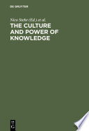 The Culture and Power of Knowledge : : Inquiries into Contemporary Societies /