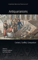 Antiquarianisms : : contact, conflict, comparison /