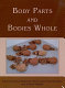 Body parts and bodies whole : changing relations and meanings /