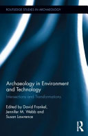 Archeology in environment and technology : intersections and transformations /