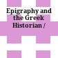 Epigraphy and the Greek Historian /