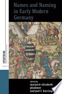 Names and Naming in Early Modern Germany /
