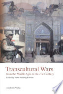 Transcultural Wars : : from the Middle Ages to the 21st Century /