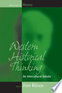 Western Historical Thinking : : An Intercultural Debate /