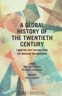 A global history of the twentieth century : : legacies and lessons from six national perspectives /