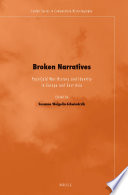 Broken narratives : : post-Cold War history and identity in Europe and East Asia /
