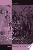 Jewish Histories of the Holocaust : : New Transnational Approaches /