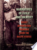 Narratives of Exile and Identity : : Soviet Deportation Memoirs from the Baltic States /