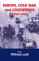 Europe, Cold War and coexistence, 1953-1965