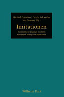 Imitationen : : Systematische Zugänge zu einem kulturellen Prinzip des Mittelalters /