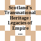Scotland's Transnational Heritage : : Legacies of Empire and Slavery /