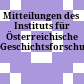 Mitteilungen des Instituts für Österreichische Geschichtsforschung.