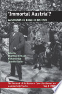 'Immortal Austria'? : : Austrians in exile in Britain /