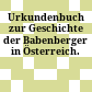 Urkundenbuch zur Geschichte der Babenberger in Österreich.