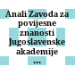 Anali Zavoda za povijesne znanosti Jugoslavenske akademije znanosti i umjetnosti u Dubrovniku.