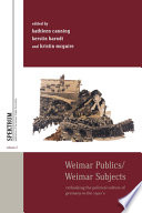 Weimar publics/Weimar subjects : rethinking the political culture of Germany in the 1920s /