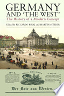 Germany and 'The West' : : The History of a Modern Concept /