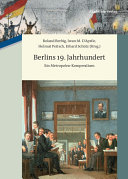 Berlins 19. Jahrhundert : : Ein Metropolen-Kompendium /