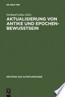 Aktualisierung von Antike und Epochenbewusstsein : : Erstes Bruno Snell-Symposion /