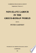 Non-slave labour in the Greco-Roman world /