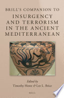 Brill's companion to insurgency and terrorism in the ancient Mediterranean /