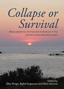 Collapse or survival : : micro-dynamics of crisis and endurance in the ancient central Mediterranean /