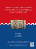 Frontiers of the Roman Empire : = Grenzen des Römischen Reiches = Hranice Rímskej ríše