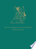 The Sea Peoples and Their World : : A Reassessment /