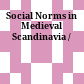 Social Norms in Medieval Scandinavia /