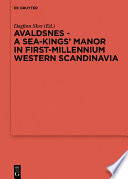 Avaldsnes - A Sea-Kings' Manor in First-Millennium Western Scandinavia /