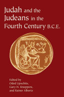Judah and the Judeans in the Fourth Century B.C.E. /