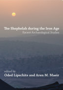 The Shephelah during the Iron Age : : Recent Archaeological Studies /
