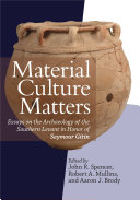 Material Culture Matters : : Essays on the Archaeology of the Southern Levant in Honor of Seymour Gitin /