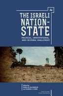 The Israeli Nation-State : : Political, Constitutional, and Cultural Challenges /