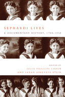 Sephardi lives : : a documentary history, 1700-1950 /