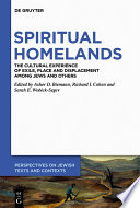 Spiritual Homelands : : The Cultural Experience of Exile, Place and Displacement among Jews and Others /