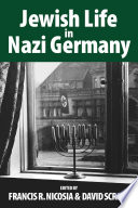 Jewish Life in Nazi Germany : : Dilemmas and Responses /