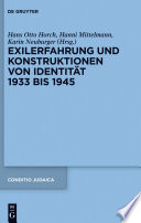 Exilerfahrung und Konstruktionen von Identität 1933 bis 1945 /